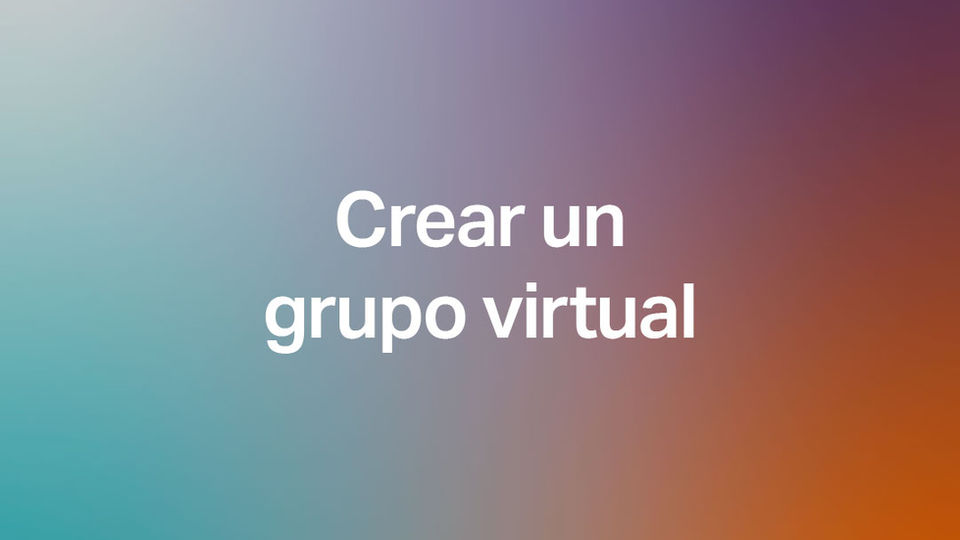 4. Crear un grupo virtual